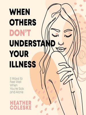 cover image of When Others Dont Understand Your Illness